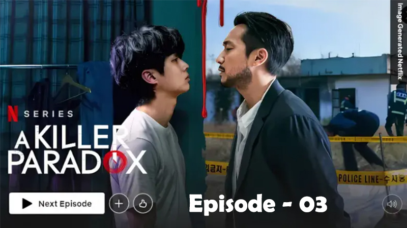 A Killer Paradox - Ep.03